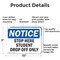 Signmission Stop Here Student Drop Off Only OSHA Notice Sign, Aluminum, 10in W x 7in L, 2PK OS-2PACK-NS-A-710-L-18479 - alternate 6